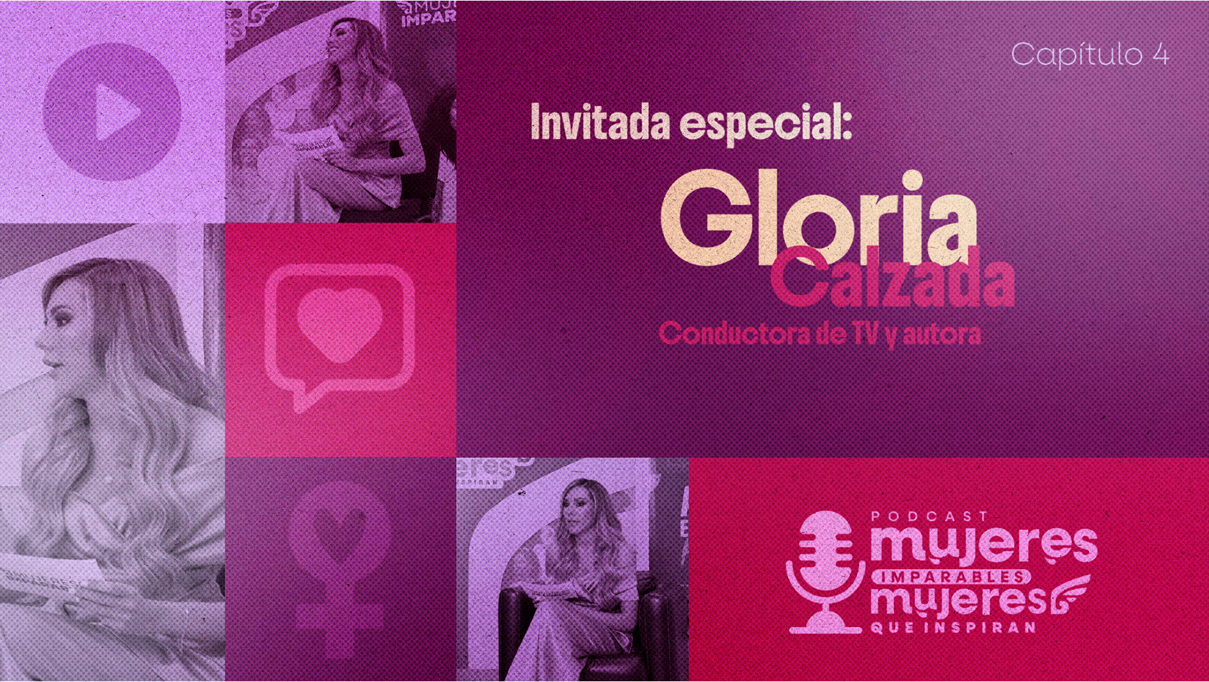 Podcast #4 | Mujeres Imparables | Las mujeres como agentes de cambio | Gloria Calzada