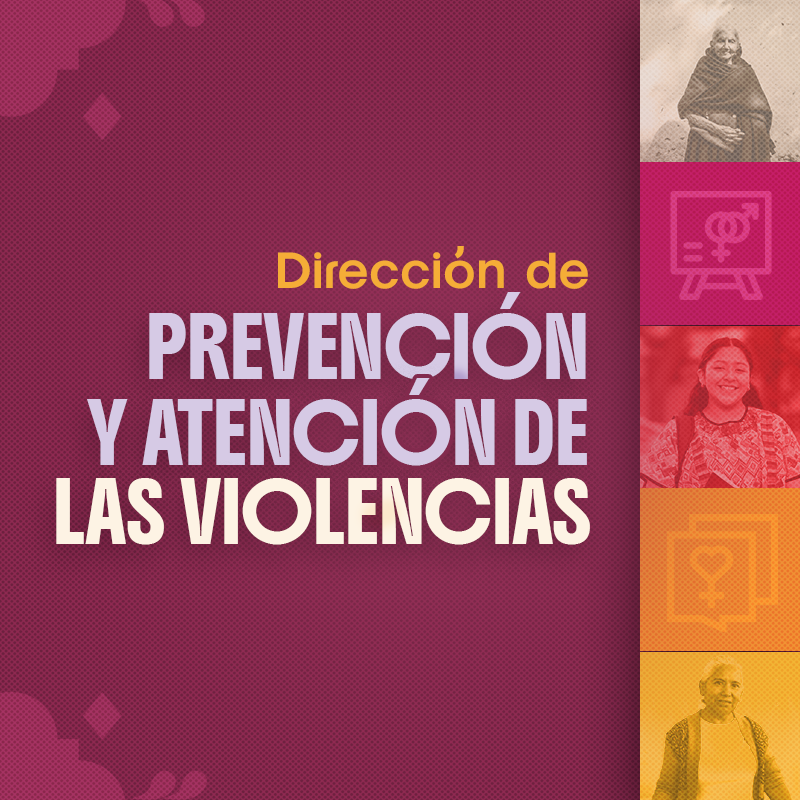 Dirección de Prevención y Atención de Las Violencias